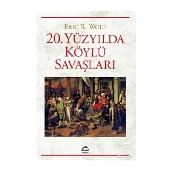 20 Yüzyılda Köylü Savaşları - Eric R. Wolf