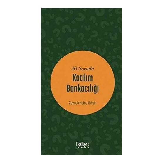 40 Soruda Katılım Bankacılığı - Zeyneb Hafsa Orhan Aström