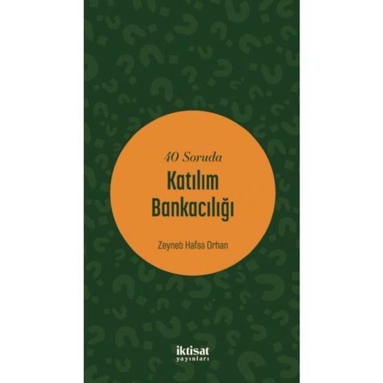40 Soruda Katılım Bankacılığı - Zeyneb Hafsa Orhan Aström
