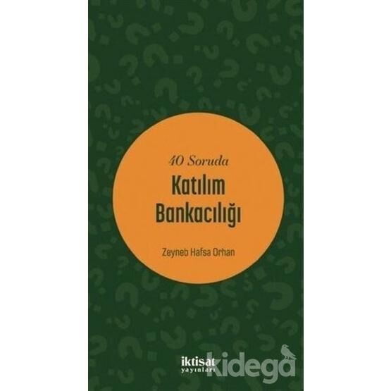 40 Soruda Katılım Bankacılığı - Zeyneb Hafsa Orhan Aström