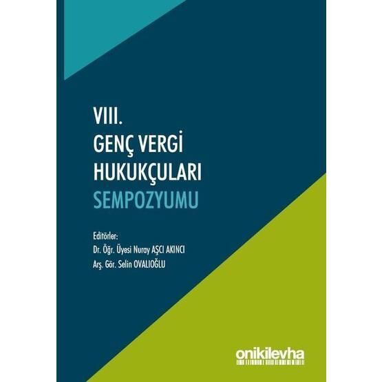 8 Genç Vergi Hukukçuları Sempozyumu - Bildiri Kitabı - Nuray Aşçı Akıncı