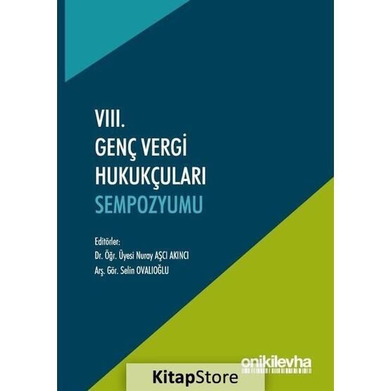 8 Genç Vergi Hukukçuları Sempozyumu - Bildiri Kitabı - Nuray Aşçı Akıncı