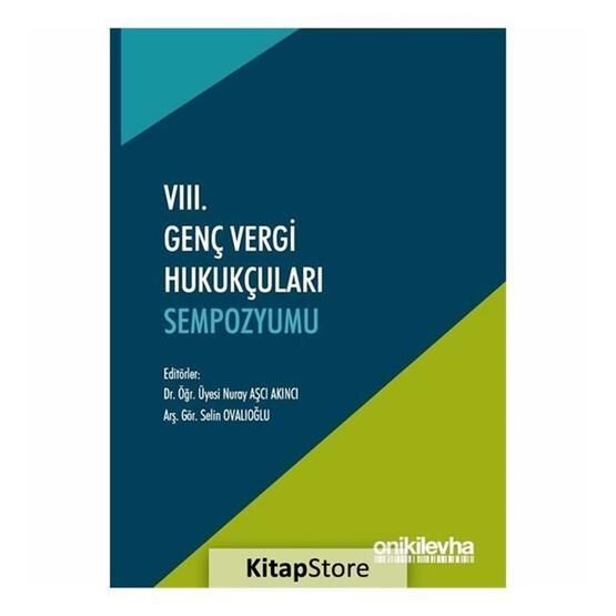 8 Genç Vergi Hukukçuları Sempozyumu - Bildiri Kitabı - Nuray Aşçı Akıncı