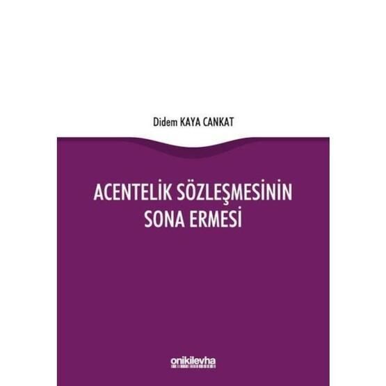Acentelik Sözleşmesinin Sona Ermesi - Didem Kaya Cankat