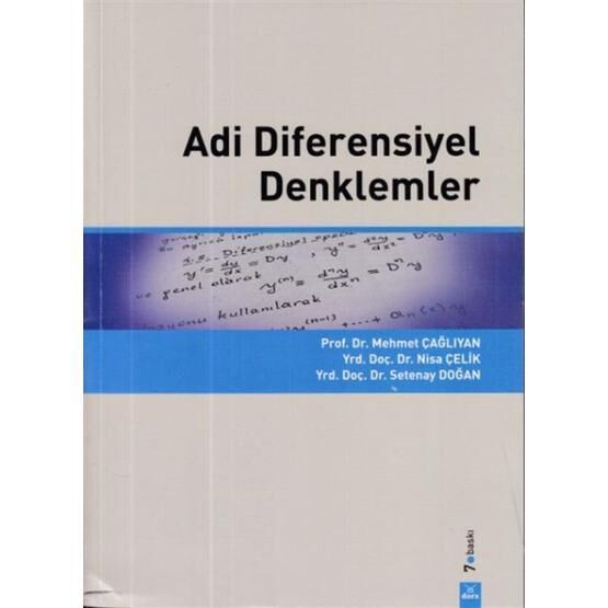 ADI DIFERENSIYEL DENKLEMLER - MEHMET ÇAĞLIYAN;NISA ÇELIK;SETENAY DOĞAN Bilim ,Teknik ve Mühendislik Kitapları Fiyatı