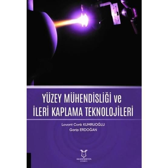 Akademisyen Kitabevi Yüzey Mühendisliği ve İleri Kaplama Teknolojileri
