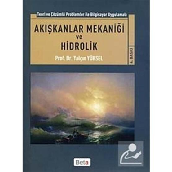 AKIŞKANLAR MEKANİĞİ VE HIDROLIK - YALÇIN YÜKSEL