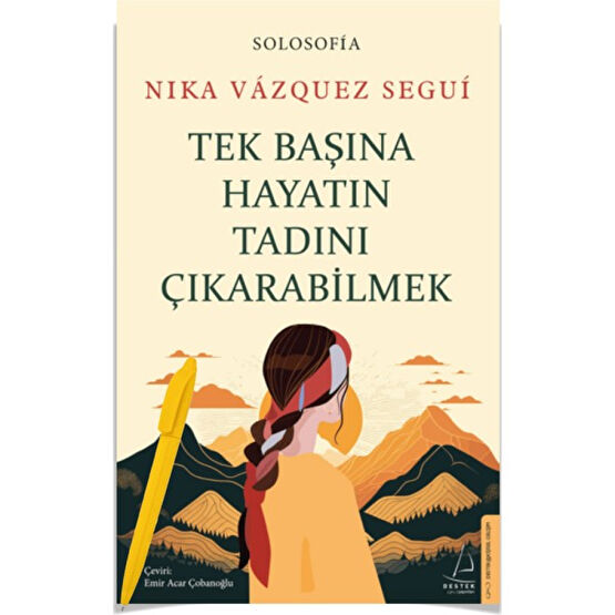 Alfa Moda Kalem + Tek Başına Hayatın Tadını Çıkarabilmek / Nika Vazquez Segui - Destek Yayınları Kişisel Gelişim ve Psikoloji Fiyatı