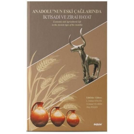Anadolu’nun Eski Çağlarında İktisadi Ve Zirai Hayat - Kolektif