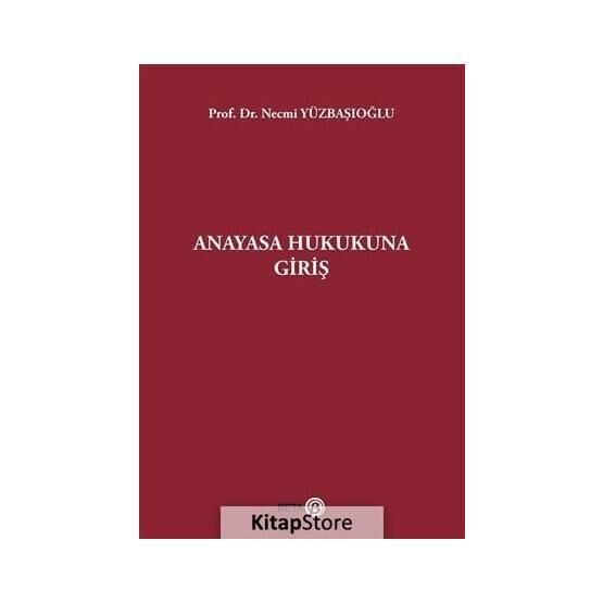 Anayasa Hukukuna Giriş - Necmi Yüzbaşıoğlu
