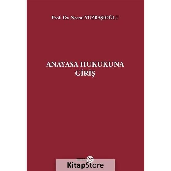 Anayasa Hukukuna Giriş - Necmi Yüzbaşıoğlu