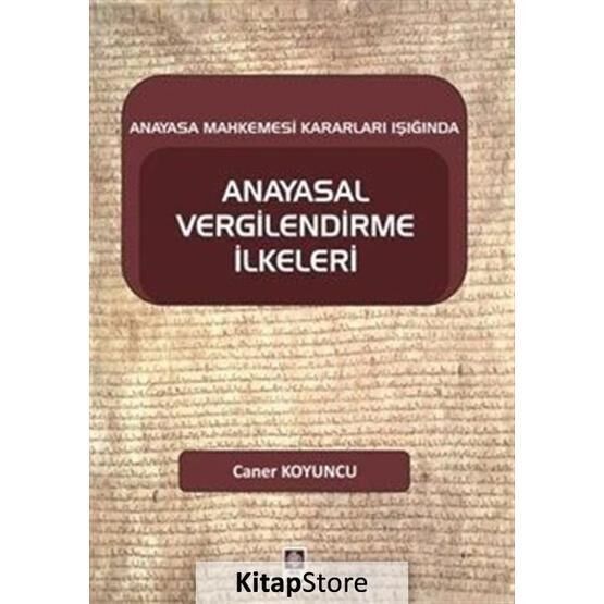 Anayasal Vergilendirme İlkeleri - Caner Koyuncu