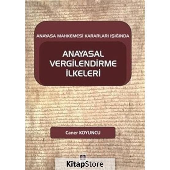 Anayasal Vergilendirme İlkeleri - Caner Koyuncu