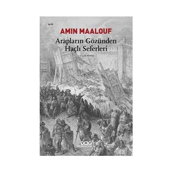 ARAPLARIN GÖZÜNDEN HAÇLI SEFERLERI - AMIN MAALOUF