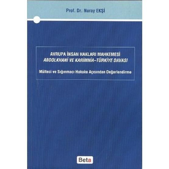 Avrupa İnsan Hakları Mahkemesi Abdolkhani ve Karimnia- Türkiye Davası Beta Yayınları