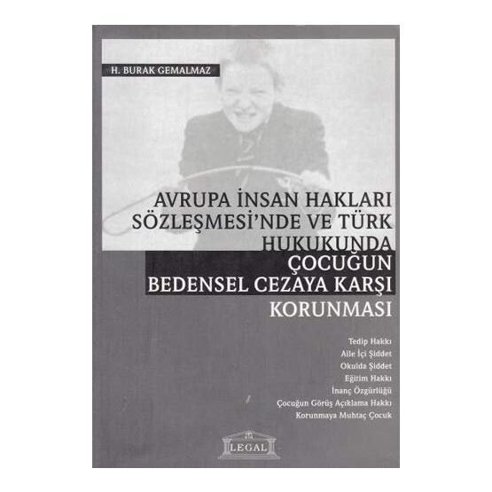 Avrupa İnsan Hakları Sözleşmesi’nde ve Türk Hukukunda Çocuğun Bedensel Cezaya Karşı Korunması - H. Burak Gemalmaz