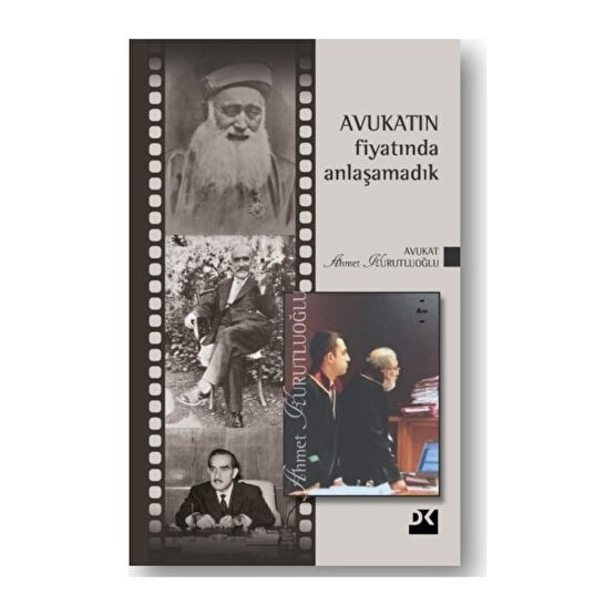 Avukatın Fiyatında Anlaşamadık 2 - Ahmet Kurutluoğlu Mektup - Anı - Günlük - Anlatı Fiyatı