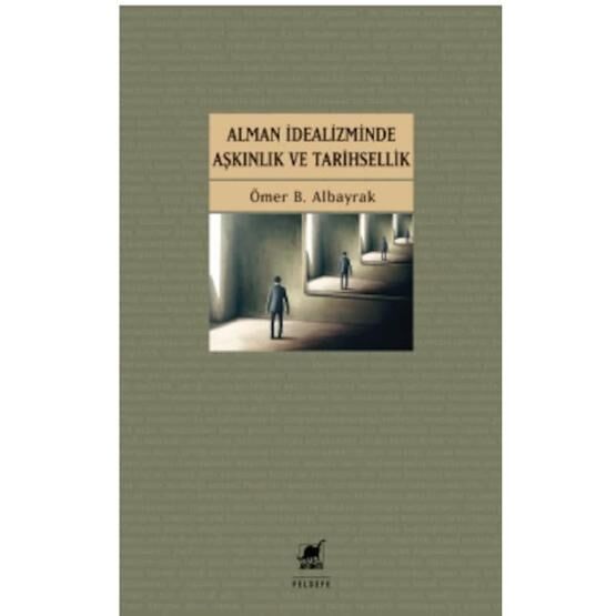 Ayrıntı Yayınları Alman İdealizminde Aşkınlık ve Tarihsellik