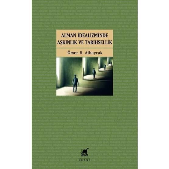 Ayrıntı Yayınları Alman İdealizminde Aşkınlık ve Tarihsellik