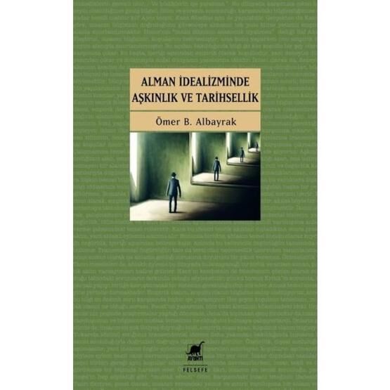 Ayrıntı Yayınları Alman İdealizminde Aşkınlık ve Tarihsellik