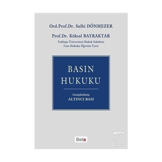 Basın Hukuku - Sulhi Dönmezler Prof. Dr. Köksal Bayraktar Köksal Bayraktar