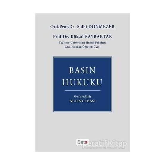 Basın Hukuku - Sulhi Dönmezler Prof. Dr. Köksal Bayraktar Köksal Bayraktar