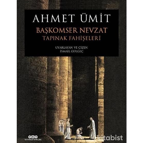 BAŞKOMSER NEVZAT - TAPINAK FAHİŞELERİ - AHMET ÜMİT