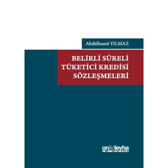 Belirli Süreli Tüketici Kredisi Sözleşmeleri - Abdülhamit Yılmaz