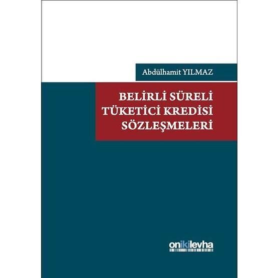 Belirli Süreli Tüketici Kredisi Sözleşmeleri - Abdülhamit Yılmaz