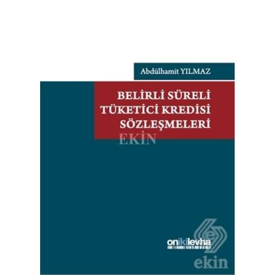 Belirli Süreli Tüketici Kredisi Sözleşmeleri - Abdülhamit Yılmaz