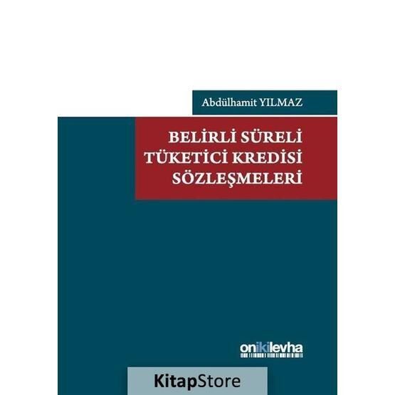 Belirli Süreli Tüketici Kredisi Sözleşmeleri - Abdülhamit Yılmaz