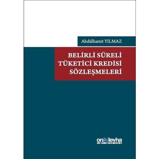 Belirli Süreli Tüketici Kredisi Sözleşmeleri - Abdülhamit Yılmaz
