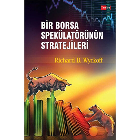 Bir Borsa Spekülatörünün Stratejileri - Richard D. Wyckoff Muhasebe Finans Kitapları Fiyatı