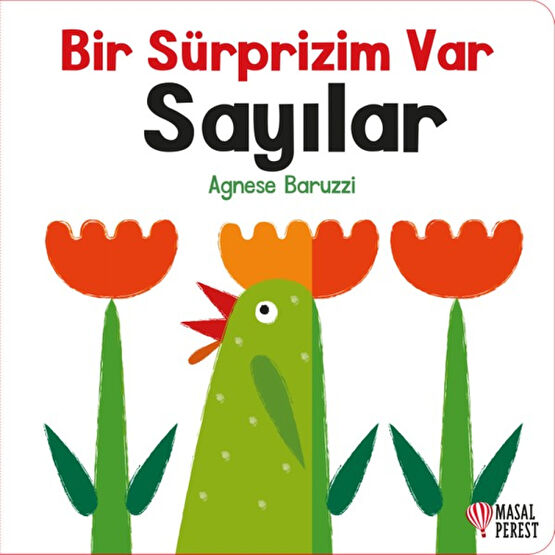 Bir Sürprizim Var  Sayılar -Hareketli Kitap - Agnese Baruzzi Zeka Geliştirici Kitaplar Fiyatı