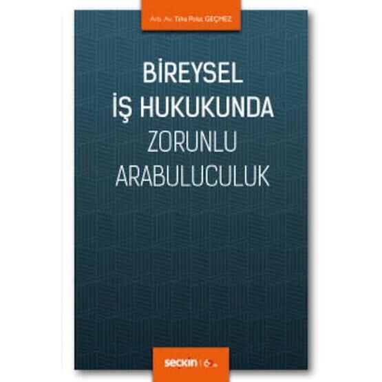 Bireysel İş Hukukunda Zorunlu Arabuluculuk - Taha Polat Geçmez