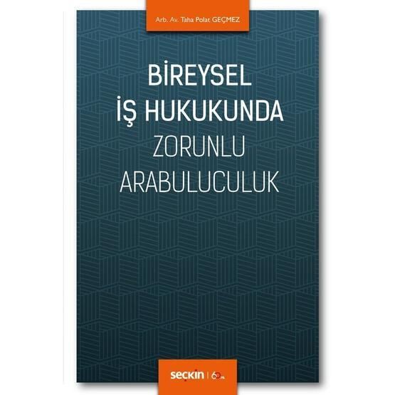 Bireysel İş Hukukunda Zorunlu Arabuluculuk - Taha Polat Geçmez