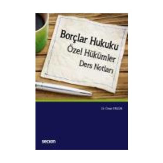 Borçlar Hukuku-Özel Hükümler-Ders Notları - Ömer Ergün