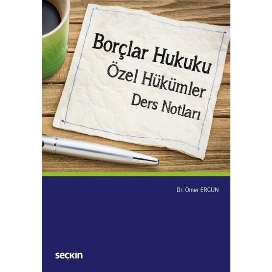 Borçlar Hukuku-Özel Hükümler-Ders Notları - Ömer Ergün