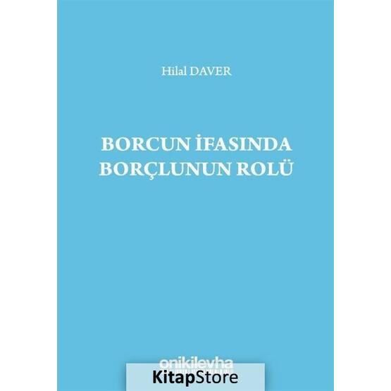 Borcun İfasında Borçlunun Rolü - Hilal Daver