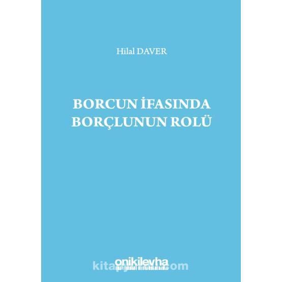 Borcun İfasında Borçlunun Rolü - Hilal Daver