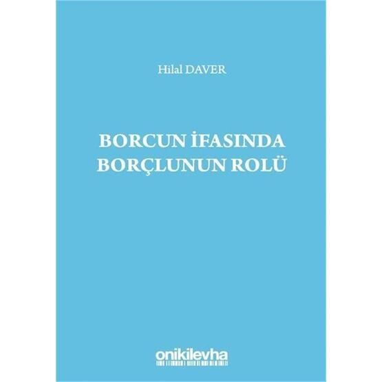 Borcun İfasında Borçlunun Rolü - Hilal Daver