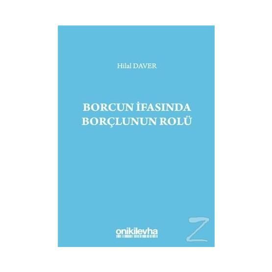 Borcun İfasında Borçlunun Rolü - Hilal Daver