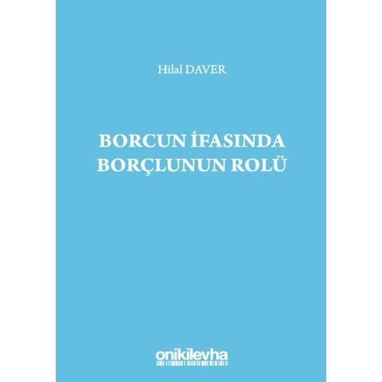 Borcun İfasında Borçlunun Rolü - Hilal Daver