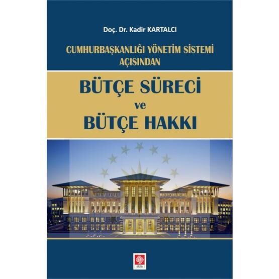 Bütçe Süreci Ve Bütçe Hakkı - Kadir Kartalcı