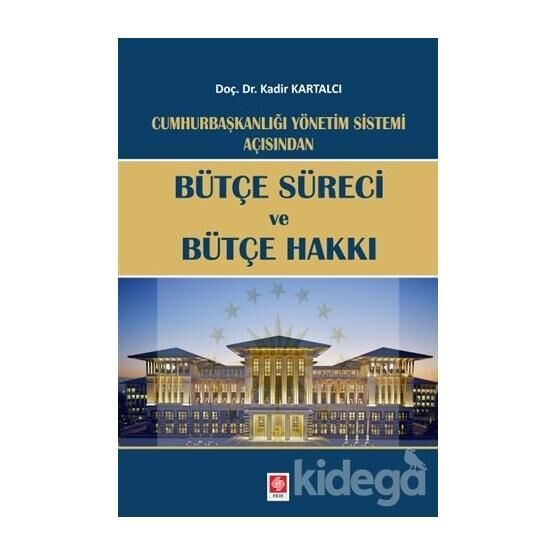 Bütçe Süreci Ve Bütçe Hakkı - Kadir Kartalcı