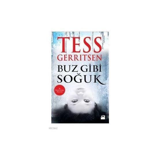 BUZ GIBI SOĞUK - TESS GERRITSEN