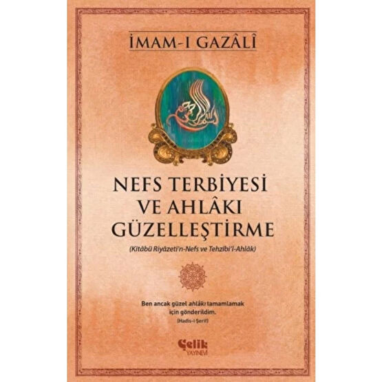Çelik Yayınevi Nefs Terbiyesi Ve Ahlakı Güzelleştirme Din Kitapları Fiyatı