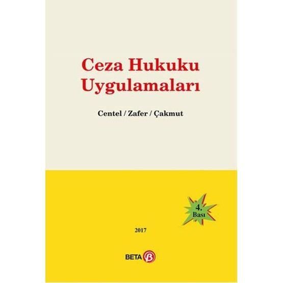 Ceza Hukuku Uygulamaları - Hamide Zafer,Nur Centel,Özlem Çakmut
