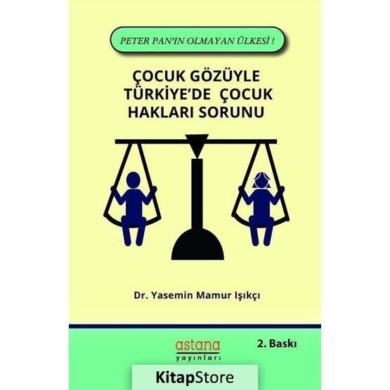 Çocuk Gözüyle Türkiye’de Çocuk Hakları Sorunu - Yasemin Mamur Işıkçı
