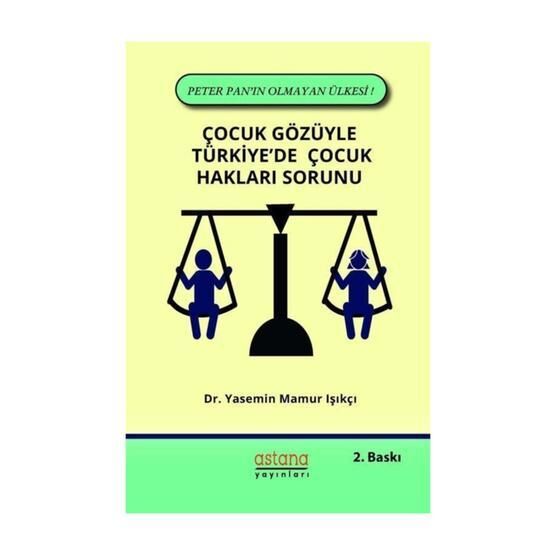 Çocuk Gözüyle Türkiye’de Çocuk Hakları Sorunu - Yasemin Mamur Işıkçı